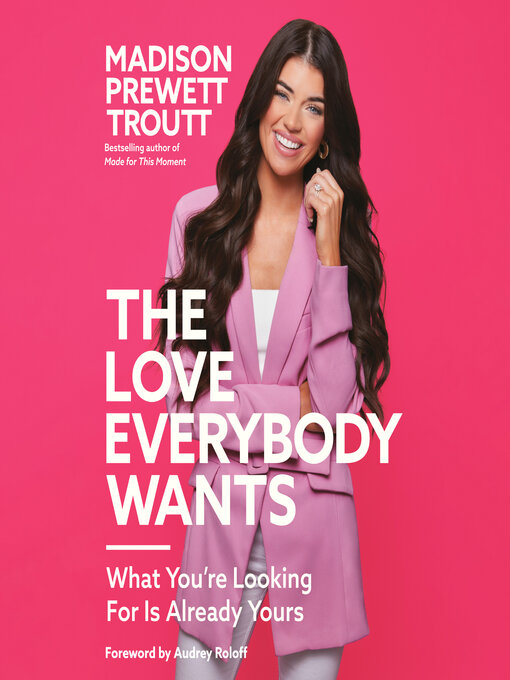 Title details for The Love Everybody Wants by Madison Prewett Troutt - Available